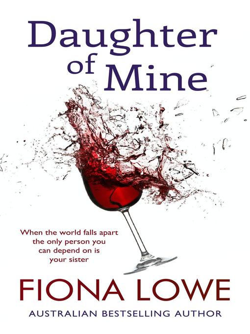 Title details for Daughter of Mine by FIONA LOWE - Available